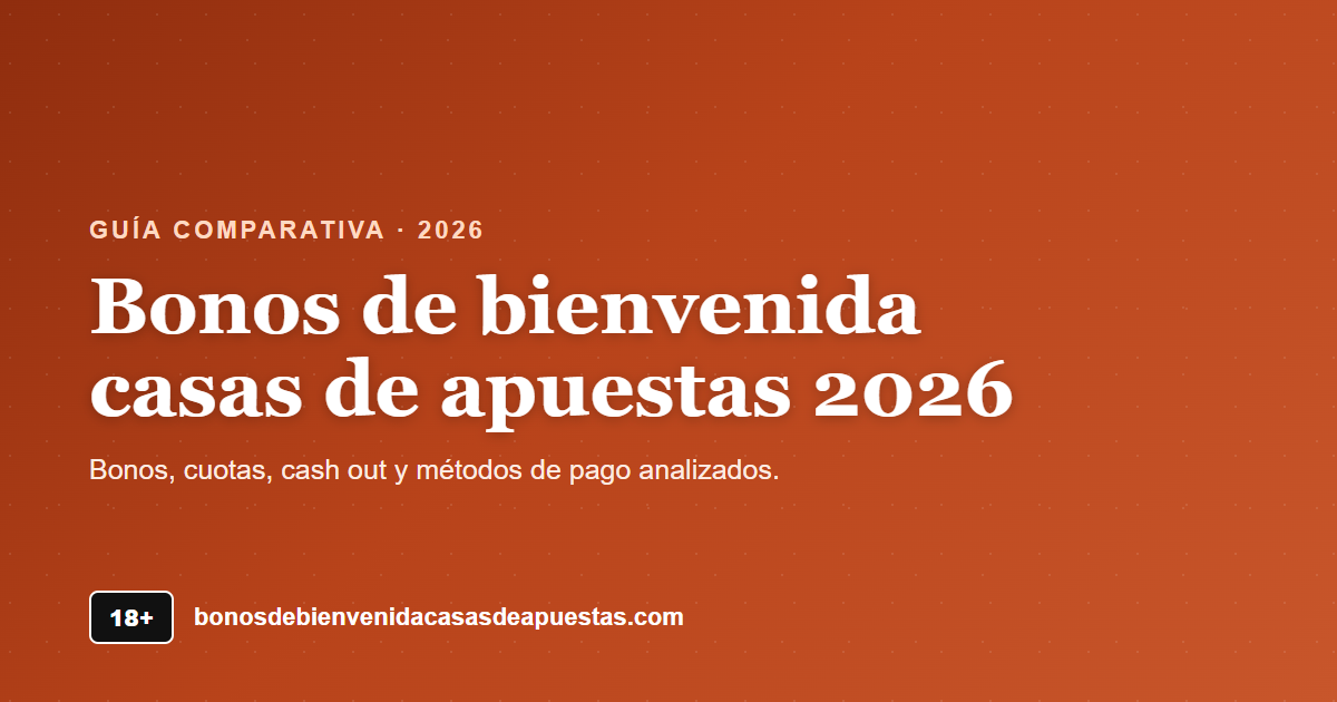 Bonos de bienvenida casas de apuestas